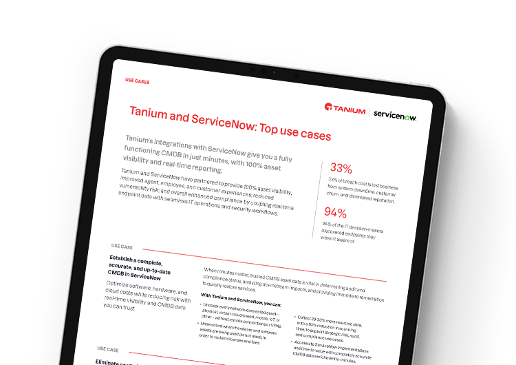 Tanium and ServiceNow: Top use cases