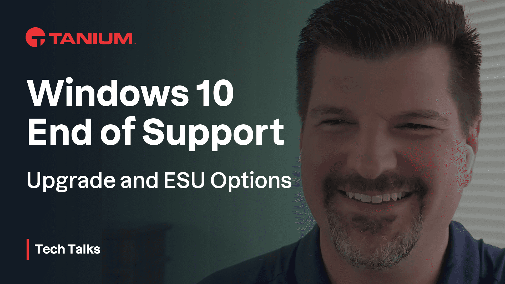 What To Know About Windows 10 End of Support - Tanium Tech Talks #130 video thumbnail