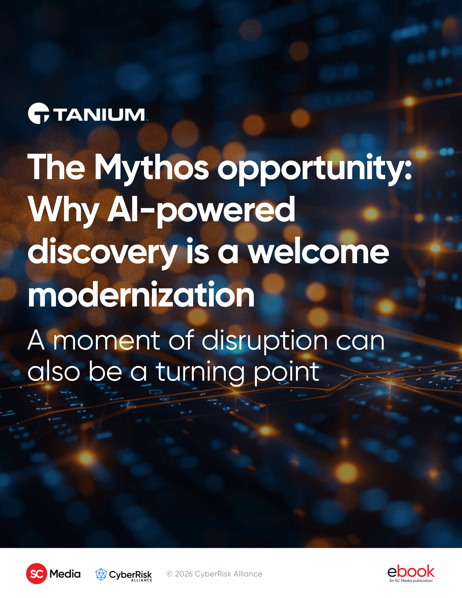 Tanium이 후원하는 CyberRisk Alliance eBook "The Mythos opportunity: Why AI-powered discovery is a welcome modernization" 표지