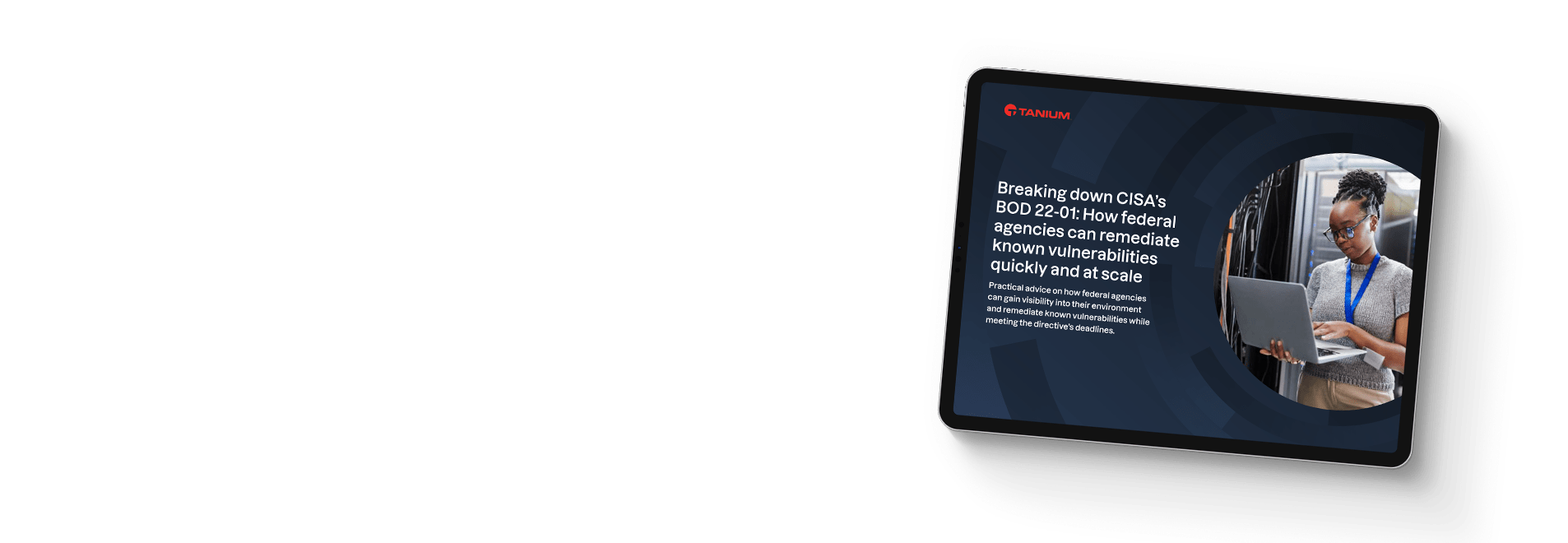 Tablet mockup of "Breaking down CISA's BOD 22-01: A guide for federal agencies" eBook with professional featured