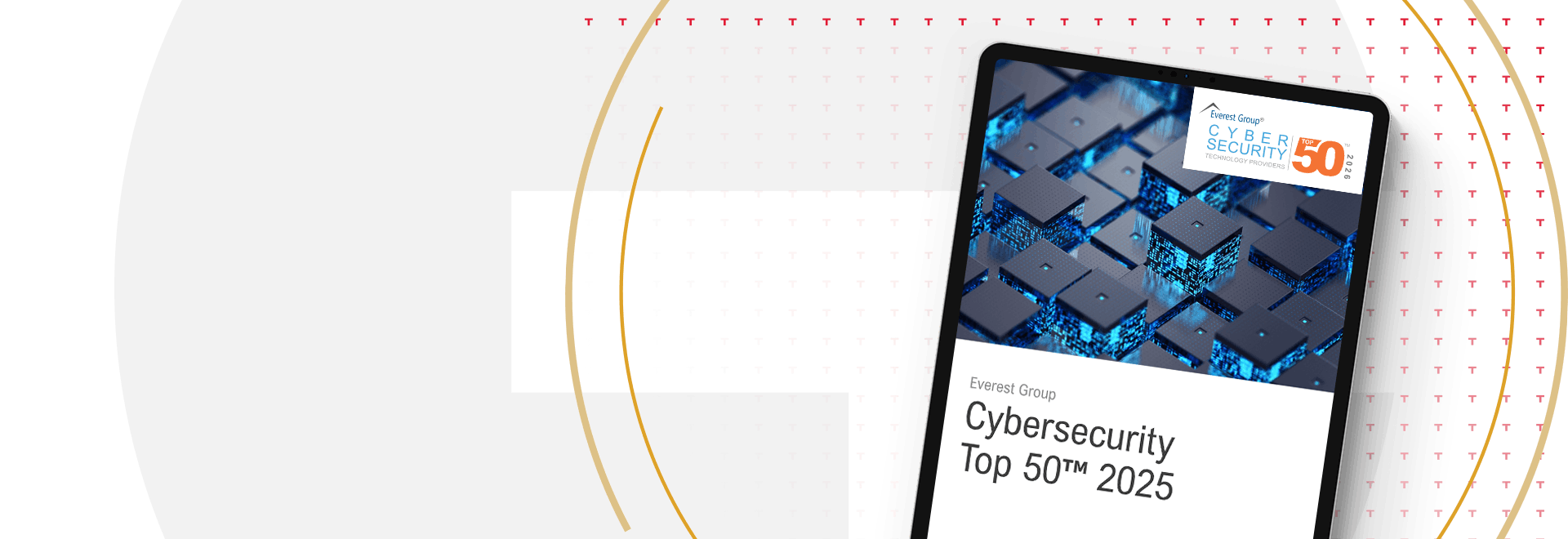 Everest Group Cybersecurity Top 50 2025 analyst research document on tablet